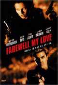 voir la fiche complète du film : Farewell, My Love