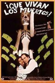 voir la fiche complète du film : ¡Que vivan los muertos!