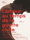 voir la fiche complète du film : L Amour au temps de la guerre civile