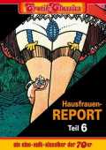 Hausfrauen-Report 6 : Warum gehen Frauen fremd?