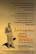 voir la fiche complète du film : Let It Come Down : The Life of Paul Bowles