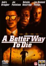 voir la fiche complète du film : A Better Way to Die