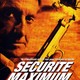 photo du film Sécurité maximum