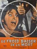 voir la fiche complète du film : Le Froid baiser de la mort