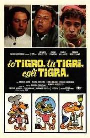 voir la fiche complète du film : Io tigro, tu tigri, egli tigra