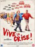 voir la fiche complète du film : Vive la crise !