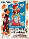 voir la fiche complète du film : On demande un bandit