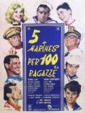voir la fiche complète du film : 5 marines per 100 ragazze