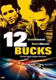 voir la fiche complète du film : 12 Bucks