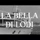 photo du film La Bella di Lodi