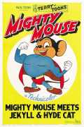 voir la fiche complète du film : Mighty Mouse Meets Jekyll and Hyde Cat