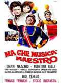 voir la fiche complète du film : Ma che musica maestro