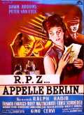 voir la fiche complète du film : R.P.Z. appelle Berlin