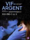 voir la fiche complète du film : Vif-argent