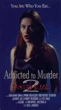 Addicted To Murder : Tainted Blood