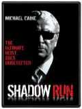 voir la fiche complète du film : Shadow Run