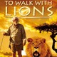photo du film To Walk with Lions