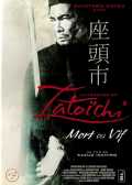 voir la fiche complète du film : La Légende de Zatoichi : Mort ou vif