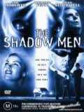voir la fiche complète du film : The Shadow Men