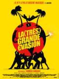 voir la fiche complète du film : La (Très) grande évasion