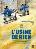 voir la fiche complète du film : L Usine de rien