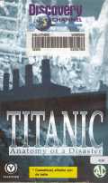 Titanic : Anatomy of a Disaster