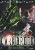 voir la fiche complète du film : Dark Breed
