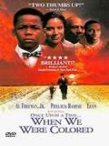 voir la fiche complète du film : Once Upon a Time... When We Were Colored