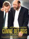 voir la fiche complète du film : Comme des rois