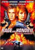 voir la fiche complète du film : Rage and Honor II