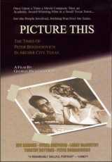 voir la fiche complète du film : Picture This : The Times of Peter Bogdanovich in Archer City, Texas