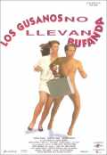voir la fiche complète du film : Los Gusanos no llevan bufanda
