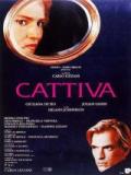 voir la fiche complète du film : Cattiva