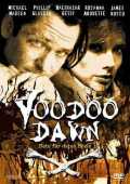 voir la fiche complète du film : Voodoo Dawn