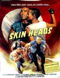 voir la fiche complète du film : Skinheads