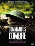 voir la fiche complète du film : Commandos de l ombre