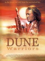 voir la fiche complète du film : Dune Warriors