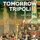 photo du film Tomorrow Tripoli