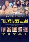 voir la fiche complète du film : Till We Meet Again