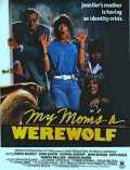 voir la fiche complète du film : My Mom s a Werewolf