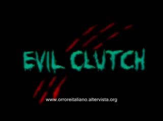 Un extrait du film  Evil clutch