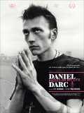 voir la fiche complète du film : Daniel Darc, Pieces of my Life