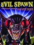 voir la fiche complète du film : Evil Spawn