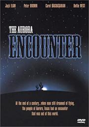 voir la fiche complète du film : The Aurora Encounter