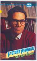 A Futura Memoria : Pier Paolo Pasolini