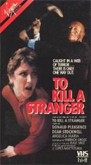 voir la fiche complète du film : To Kill a Stranger