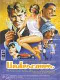 voir la fiche complète du film : Undercover