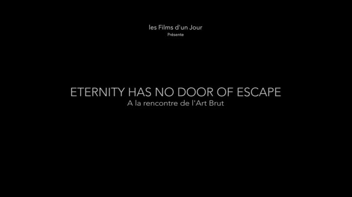 Extrait vidéo du film  Eternity has no Door of Escape