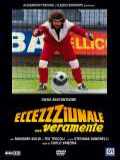 voir la fiche complète du film : Eccezzziunale... veramente