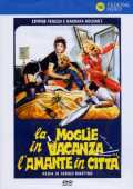 voir la fiche complète du film : La Moglie in vacanza... l amante in città